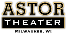 Astor Theater - Milwaukee, WI (Logo)